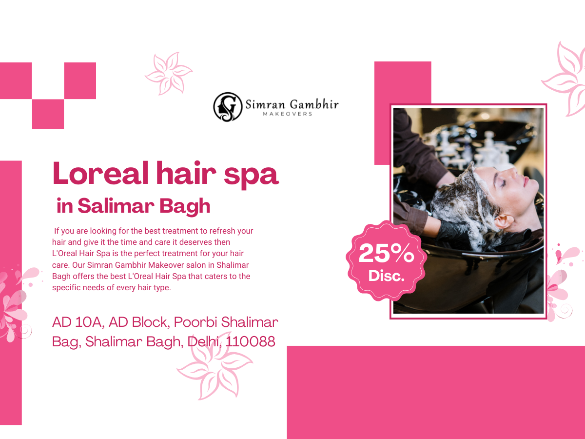 Loreal hair spa in Shalimar Bagh