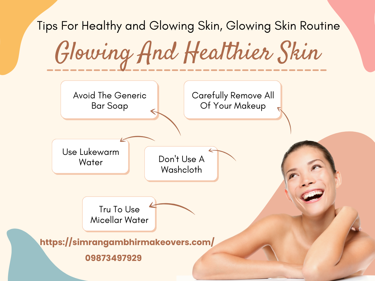 Tips For Healthy and Glowing Skin